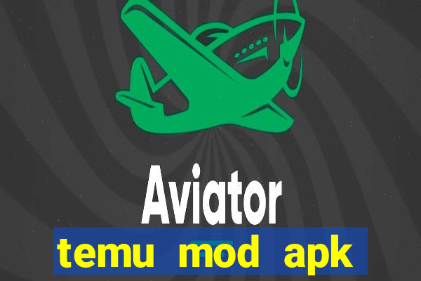 temu mod apk unlimited money